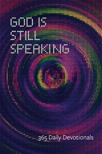 Cover image for God Is Still Speaking, Second Ed.