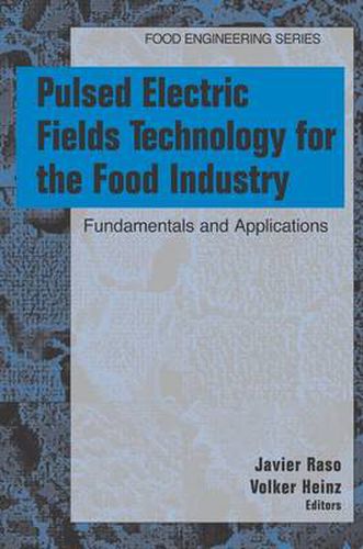 Cover image for Pulsed Electric Fields Technology for the Food Industry: Fundamentals and Applications