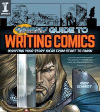 Cover image for Comics Experience (R) Guide to Writing Comics: Scripting Your Story Ideas from Start to Finish