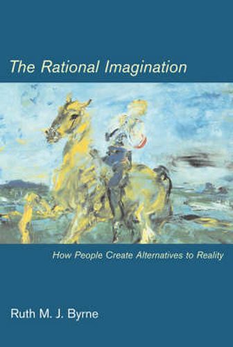 Cover image for The Rational Imagination: How People Create Alternatives to Reality