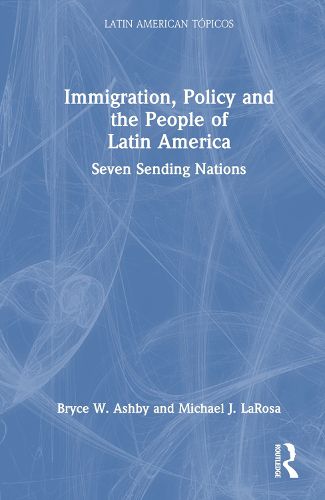 Cover image for Immigration, Policy and the People of Latin America