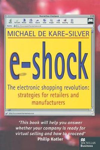 Cover image for E-Shock: The electronic shopping revolution: strategies for retailers and manufacturers