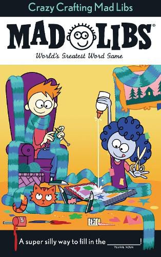 Cover image for Crazy Crafting Mad Libs: World's Greatest Word Game