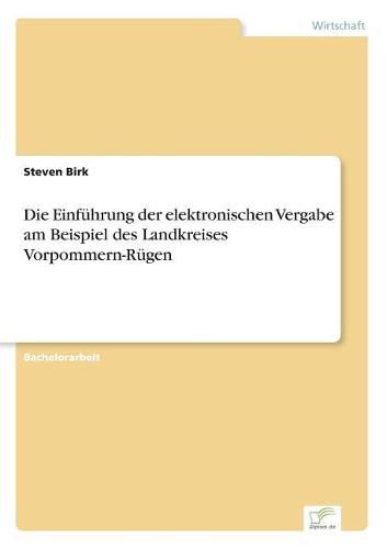 Cover image for Die Einfuhrung der elektronischen Vergabe am Beispiel des Landkreises Vorpommern-Rugen