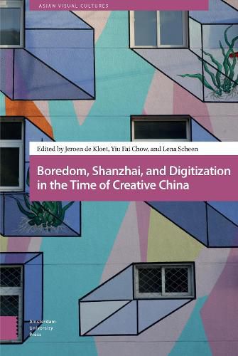 Cover image for Boredom, Shanzhai, and Digitisation in the Time of Creative China