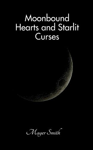 Cover image for Moonbound Hearts and Starlit Curses