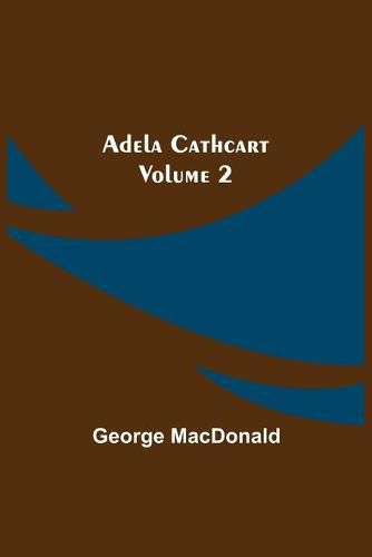 Cover image for Adela Cathcart, Volume 2