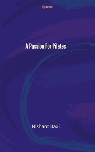 Cover image for A Passion For Pilates