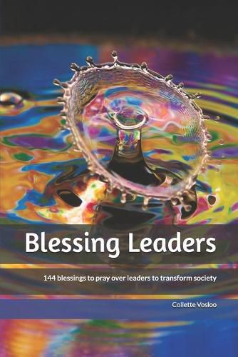 Cover image for Blessing Leaders: 144 blessings to pray over leaders to transform society