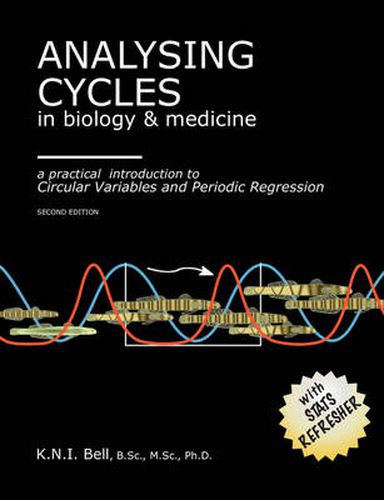 Cover image for Analysing Cycles in Biology and Medicine: A Practical Introduction to Circular Variables and Periodic Regression