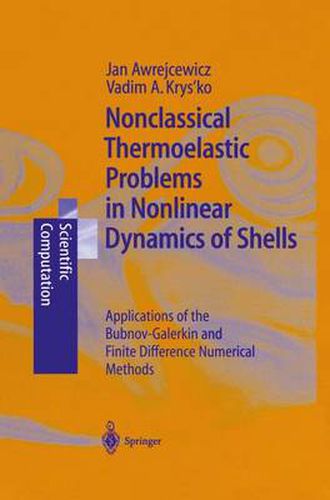 Cover image for Nonclassical Thermoelastic Problems in Nonlinear Dynamics of Shells: Applications of the Bubnov-Galerkin and Finite Difference Numerical Methods