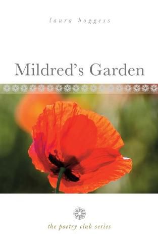 Cover image for Mildred's Garden: the poetry club series