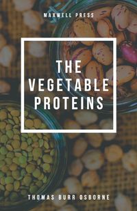 Cover image for The Vegetable Proteins