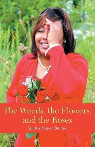 Cover image for The Weeds, the Flowers, and the Roses