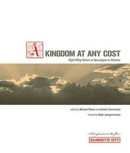 Kingdom at Any Cost: Right-Wing Visions of Apocalypse in America