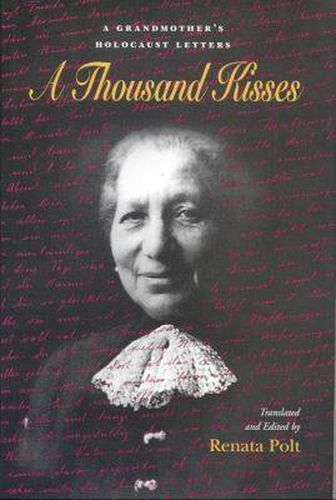 Cover image for A Thousand Kisses: A Grandmother's Holocaust Letters