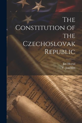 Cover image for The Constitution of the Czechoslovak Republic