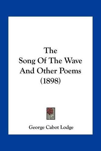 The Song of the Wave and Other Poems (1898)