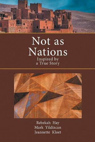 Not as Nations: Inspired by a True Story