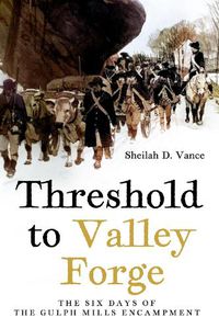 Cover image for Threshold to Valley Forge