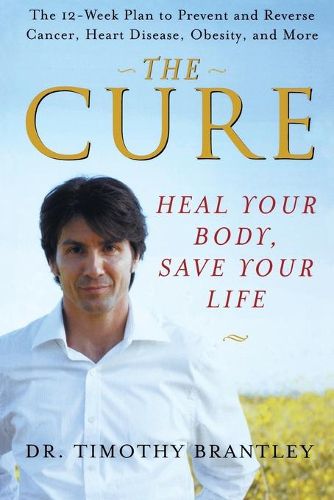 Cover image for The Cure: Heal Your Body, Save Your Life