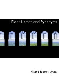 Cover image for Plant Names and Synonyms