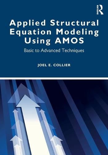 Cover image for Applied Structural Equation Modeling Using AMOS: Basic to Advanced Techniques