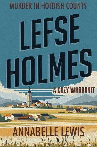 Cover image for Lefse Holmes. Murder in Hotdish County