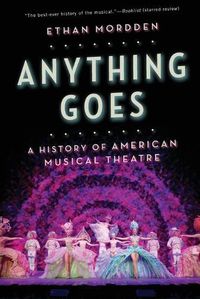 Cover image for Anything Goes: A History of American Musical Theatre