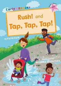 Cover image for Rush! And Tap, Tap, Tap!: (Pink Early Reader)