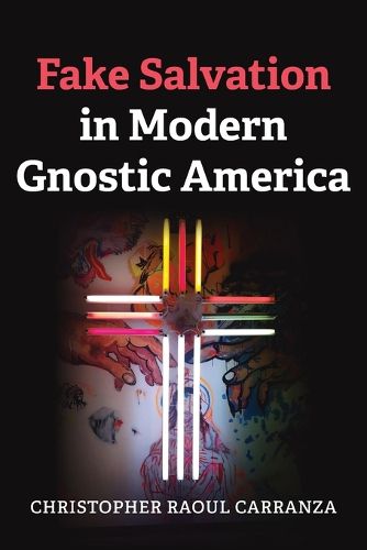 Cover image for Fake Salvation in Modern Gnostic America