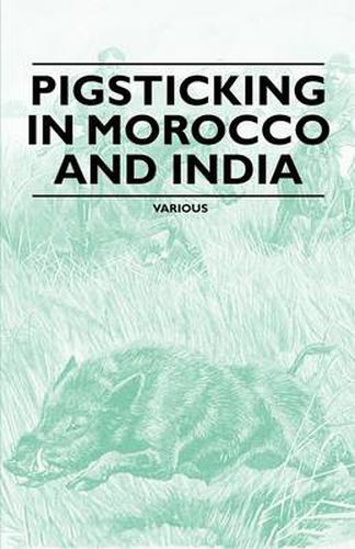 Cover image for Pigsticking in Morocco and India