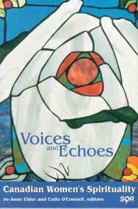 Cover image for Voices and Echoes: Canadian Women's Spirituality