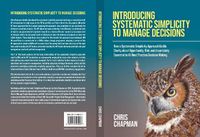 Cover image for Introducing Systematic Simplicity to Manage Decisions