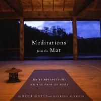 Cover image for Meditations from the Mat: A Daily Guide for the Practice of Yoga