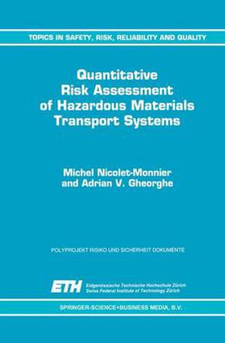 Quantitative Risk Assessment of Hazardous Materials Transport Systems: Rail, Road, Pipelines and Ship