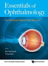 Cover image for Essentials Of Ophthalmology: For Medical School And Beyond