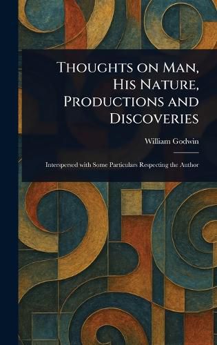 Cover image for Thoughts on Man, His Nature, Productions and Discoveries