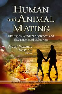 Cover image for Human & Animal Mating: Strategies, Gender Differences & Environmental Influences