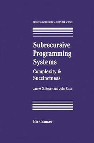 Subrecursive Programming Systems: Complexity & Succinctness