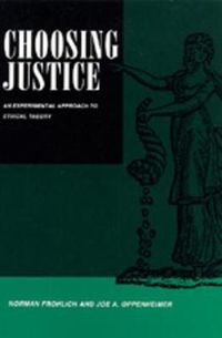 Cover image for Choosing Justice: An Experimental Approach to Ethical Theory