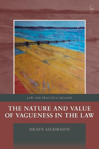 Cover image for The Nature and Value of Vagueness in the Law