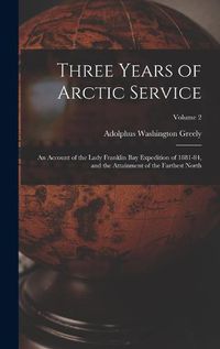 Cover image for Three Years of Arctic Service