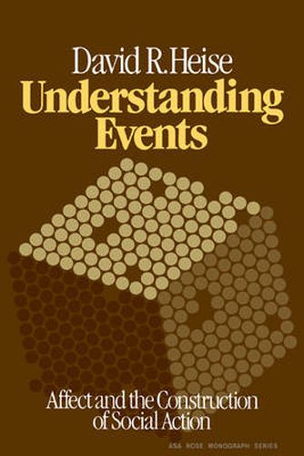 Cover image for Understanding Events: Affect and the Construction of Social Action