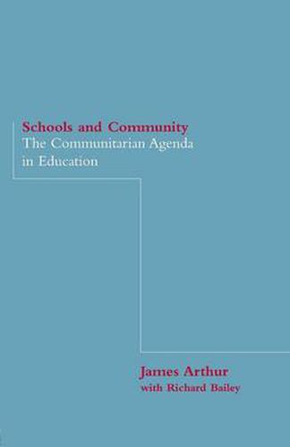Cover image for Schools and Community: The Communitarian Agenda in Education