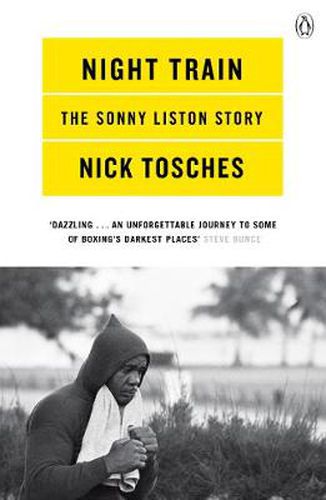 Night Train: A Biography of Sonny Liston