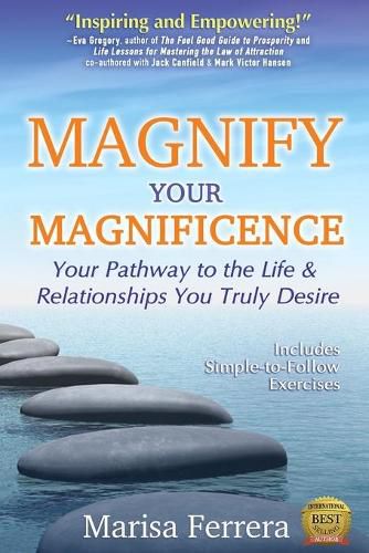 Cover image for Magnify Your Magnificence: Your Pathway to the Life & Relationships You Truly Desire