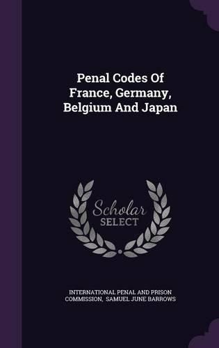 Cover image for Penal Codes of France, Germany, Belgium and Japan