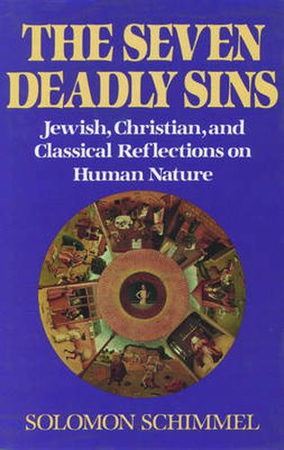 Cover image for The Seven Deadly Sins: Jewish, Christian, and Classical Reflections on Human Psychology