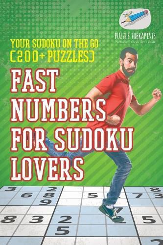 Fast Numbers for Sudoku Lovers Your Sudoku On The Go (200+ Puzzles)